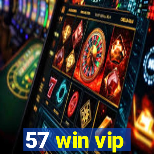 57 win vip